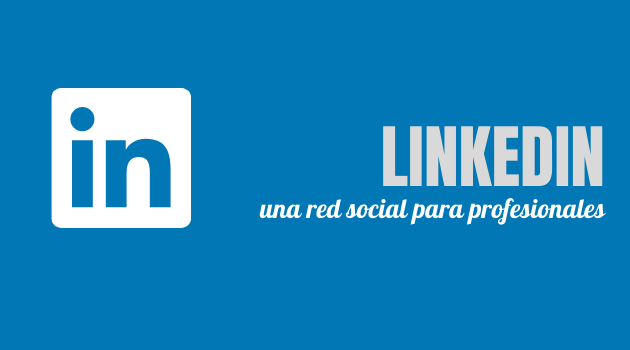 Linkedin, una red para profesionales