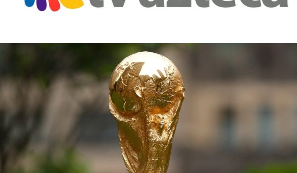 OFICIAL: TV Azteca asegura derechos del Mundial